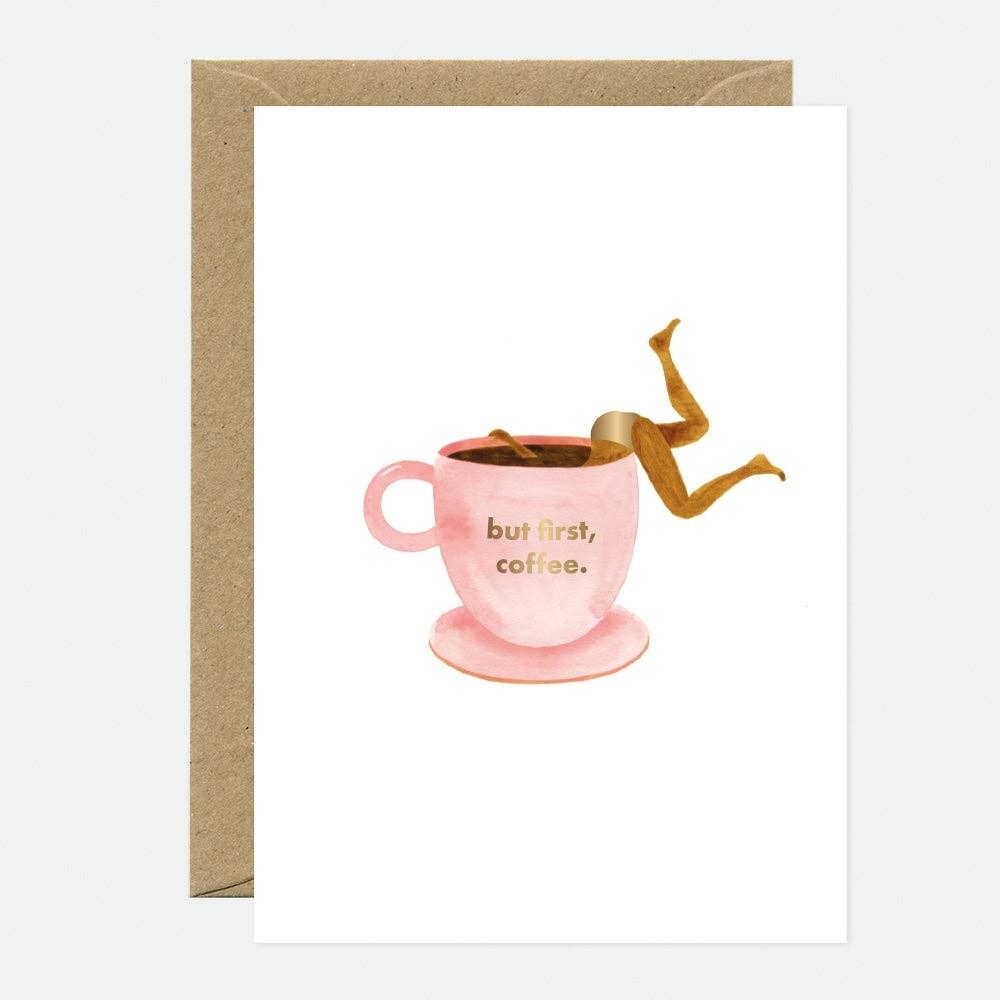 But First Coffee